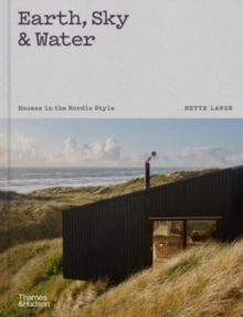 Earth, Sky & Water : Houses in the Nordic Style