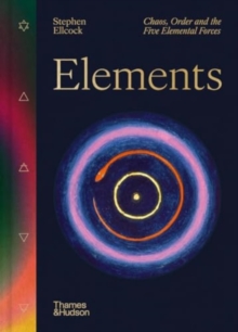 Elements : Chaos, Order and the Five Elemental Forces