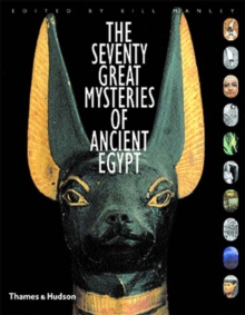 The Seventy Great Mysteries of Ancient Egypt, Hardback Book The Seventy Great Mysteries of Ancient Egypt, Hardback Book