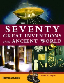 The Seventy Great Inventions of the Ancient World, Hardback Book The Seventy Great Inventions of the Ancient World, Hardback Book