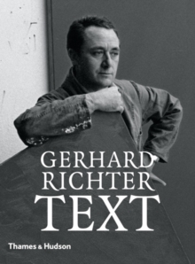Gerhard Richter - Text : Writings, Interviews and Letters 1961-2007, Hardback Book Gerhard Richter - Text : Writings, Interviews and Letters 1961-2007, Hardback Book