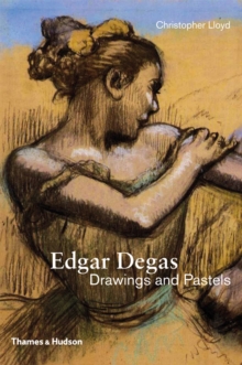 Edgar Degas: Drawings and Pastels, Hardback Book Edgar Degas: Drawings and Pastels, Hardback Book