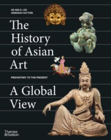 The History of Asian Art: A Global View