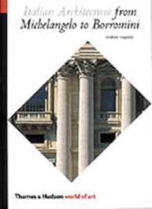 Italian Architecture : From Michelangelo to Borromini, Paperback / softback Book Italian Architecture : From Michelangelo to Borromini, Paperback / softback Book