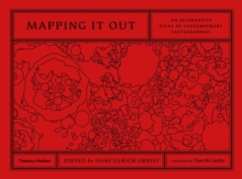 Mapping it out : An Alternative Atlas of Contemporary Cartographies, Hardback Book Mapping it out : An Alternative Atlas of Contemporary Cartographies, Hardback Book