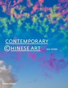 Contemporary Chinese Art: A History : 1970s-2000s