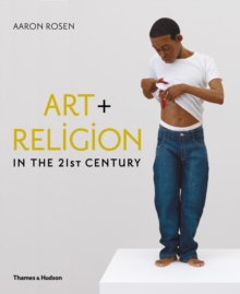 Art and Religion in the 21st Century, Hardback Book Art and Religion in the 21st Century, Hardback Book