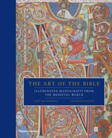 Art of the Bible : Illuminated Manuscripts from the Medieval World, Hardback Book Art of the Bible : Illuminated Manuscripts from the Medieval World, Hardback Book