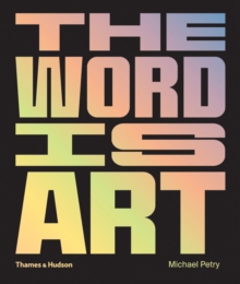 The Word is Art, Hardback Book The Word is Art, Hardback Book