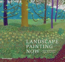 Landscape Painting Now : From Pop Abstraction to New Romanticism