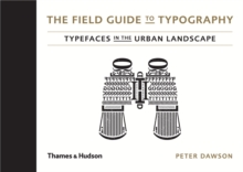 The Field Guide to Typography : Typefaces in the Urban Landscape