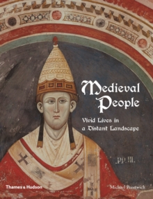 Medieval People : Vivid Lives in a Distant Landscape - From Charlemagne to Piero della Francesca, Hardback Book Medieval People : Vivid Lives in a Distant Landscape - From Charlemagne to Piero della Francesca, Hardback Book