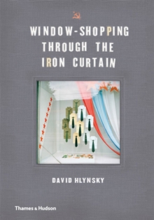 Window-Shopping Through the Iron Curtain, Hardback Book Window-Shopping Through the Iron Curtain, Hardback Book