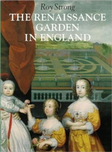 The Renaissance Garden in England, Paperback / softback Book The Renaissance Garden in England, Paperback / softback Book