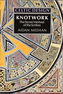 Knotwork : The Secret Method of the Scribes, Paperback Book Knotwork : The Secret Method of the Scribes, Paperback Book