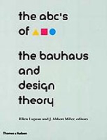 ABC's of the Bauhaus : Bauhaus and Design Theory, Paperback Book ABC's of the Bauhaus : Bauhaus and Design Theory, Paperback Book
