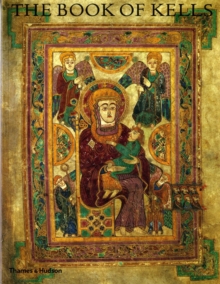 The Book of Kells : An Illustrated Introduction to the Manuscript in Trinity College Dublin, Paperback Book The Book of Kells : An Illustrated Introduction to the Manuscript in Trinity College Dublin, Paperback Book