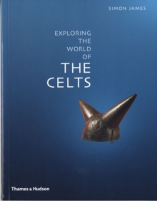 Exploring the World of the Celts, Paperback Book Exploring the World of the Celts, Paperback Book