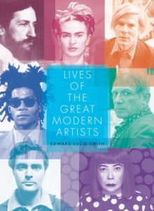 Lives of the Great Modern Artists, Paperback Book Lives of the Great Modern Artists, Paperback Book