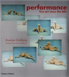 Performance : Live Art Since the 60's, Paperback Book Performance : Live Art Since the 60's, Paperback Book