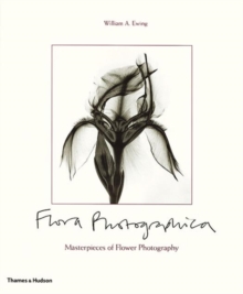 Flora Photographica : Masterpieces of Flower Photography from 1835 to the Present, Paperback Book Flora Photographica : Masterpieces of Flower Photography from 1835 to the Present, Paperback Book