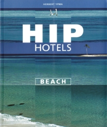 Hip Hotels Beach, Paperback Book Hip Hotels Beach, Paperback Book