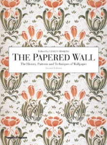 The Papered Wall : The History, Patterns and Techniques of Wallpaper, Paperback Book The Papered Wall : The History, Patterns and Techniques of Wallpaper, Paperback Book