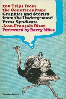 200 Trips from the Counter-Culture : Graphics and Stories from the Underground Press Syndicate, Paperback Book 200 Trips from the Counter-Culture : Graphics and Stories from the Underground Press Syndicate, Paperback Book