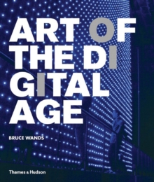 Art of the Digital Age, Paperback Book Art of the Digital Age, Paperback Book