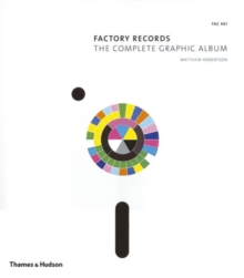 Factory Records : The Complete Graphic Album, Paperback / softback Book Factory Records : The Complete Graphic Album, Paperback / softback Book