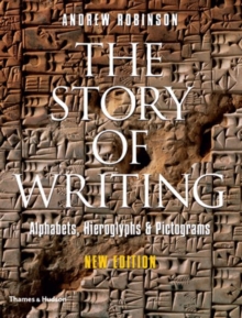 The Story of Writing : Alphabets, Hieroglyphs and Pictograms