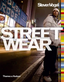 Streetwear : The Insider's Guide, Paperback / softback Book Streetwear : The Insider's Guide, Paperback / softback Book