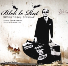 Blek le Rat : Getting Through the Walls, Paperback / softback Book Blek le Rat : Getting Through the Walls, Paperback / softback Book
