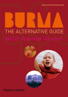 Burma : The Alternative Guide, Paperback Book Burma : The Alternative Guide, Paperback Book