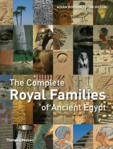The Complete Royal Families of Ancient Egypt, Paperback Book The Complete Royal Families of Ancient Egypt, Paperback Book