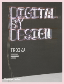 Digital by Design : Crafting Technology for Products and Environments