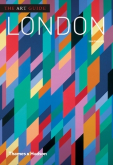 The Art Guide: London, Paperback / softback Book The Art Guide: London, Paperback / softback Book