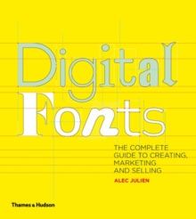 Digital Fonts : The Complete Guide to Creating, Marketing and Selling, Paperback Book Digital Fonts : The Complete Guide to Creating, Marketing and Selling, Paperback Book