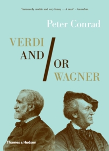 Verdi and/or Wagner : Two Men, Two Worlds, Two Centuries, Paperback / softback Book Verdi and/or Wagner : Two Men, Two Worlds, Two Centuries, Paperback / softback Book