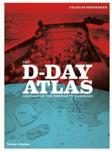 D-Day Atlas: Anatomy of the Normandy Campaign, Paperback Book D-Day Atlas: Anatomy of the Normandy Campaign, Paperback Book