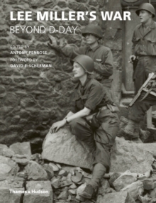 Lee Miller's War : Beyond D-Day, Paperback Book Lee Miller's War : Beyond D-Day, Paperback Book