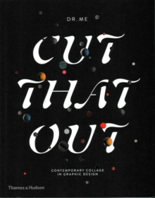 Cut That Out : Contemporary Collage in Graphic Design