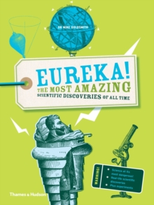 Eureka! : The most amazing scientific discoveries of all time, Paperback / softback Book Eureka! : The most amazing scientific discoveries of all time, Paperback / softback Book