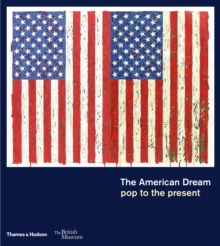 The American Dream : pop to the present, Paperback Book The American Dream : pop to the present, Paperback Book