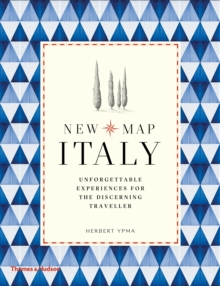 New Map Italy : Unforgettable Experiences for the Discerning Traveller, Paperback / softback Book New Map Italy : Unforgettable Experiences for the Discerning Traveller, Paperback / softback Book