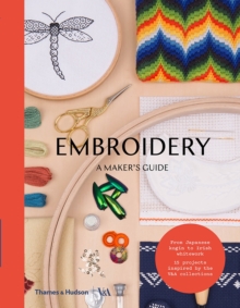 Embroidery (Victoria and Albert Museum) : A Maker's Guide