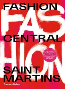 Fashion Central Saint Martins, Paperback / softback Book Fashion Central Saint Martins, Paperback / softback Book