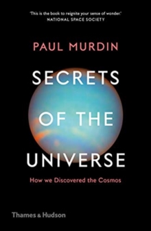 Secrets of the Universe : How We Discovered the Cosmos