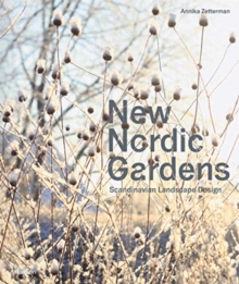 New Nordic Gardens : Scandinavian Landscape Design
