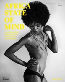 Africa State of Mind : Contemporary Photography Reimagines a Continent